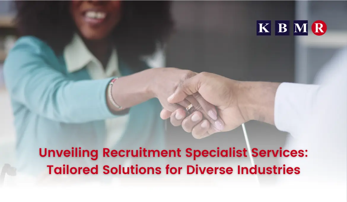 Unveiling Recruitment Specialist Services: Tailored Solutions for Diverse Industries Introduction